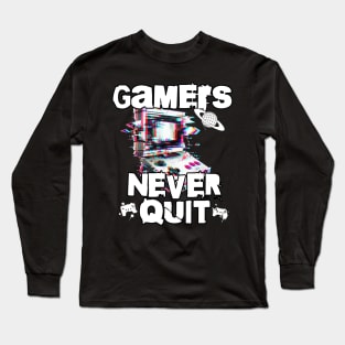 Gamer never quit Long Sleeve T-Shirt